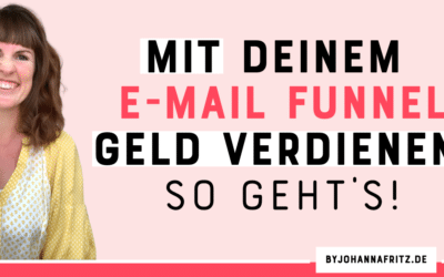 Mit deinem E-Mail Funnel Geld verdienen: So geht’s!