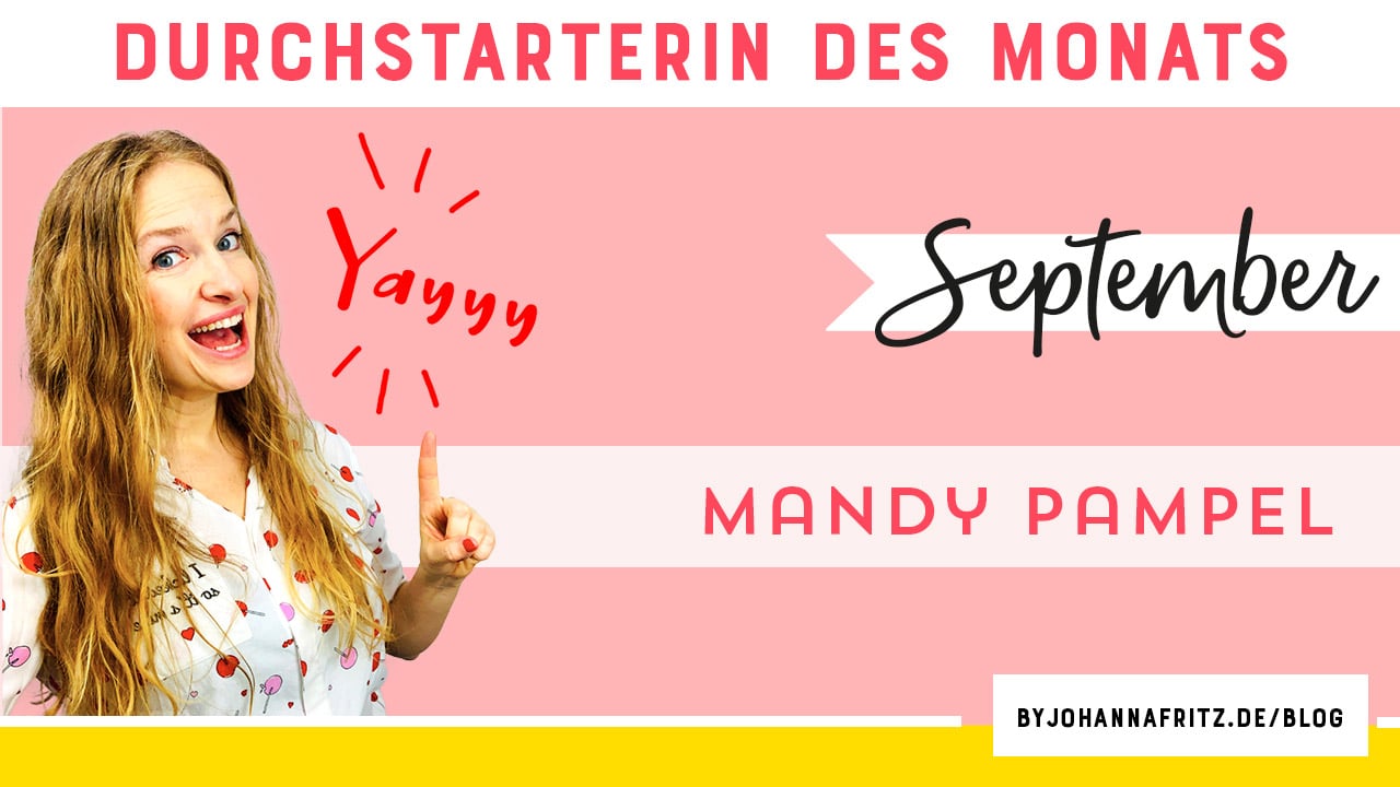 Durchstarterin des Monats "Online Durchstarten" Mandy Pampel Interview by Johanna Fritz