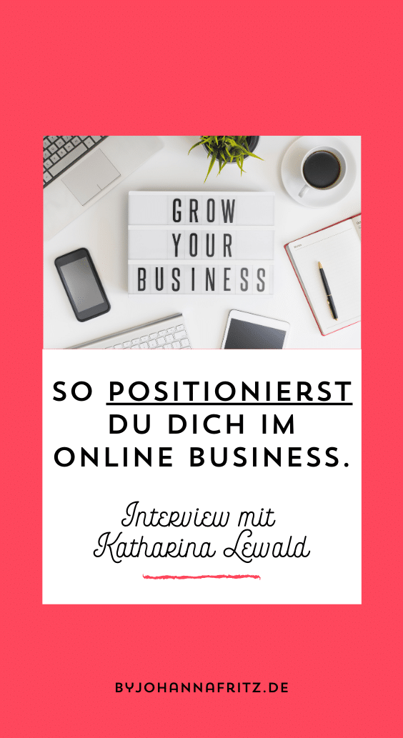 Positionierung im Online Business - Interview mit Katharina Lewald by Johanna Fritz